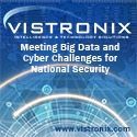 Vistronix - Meeting Big Data and Cyber Challenges for National Security