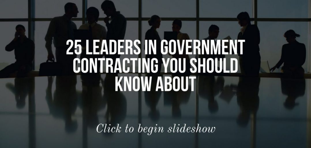 25 Leaders in Government Contracting You Should Know About | Read on WashingtonExec